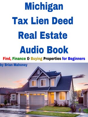 cover image of Michigan Tax Lien Deed Real Estate Audio Book